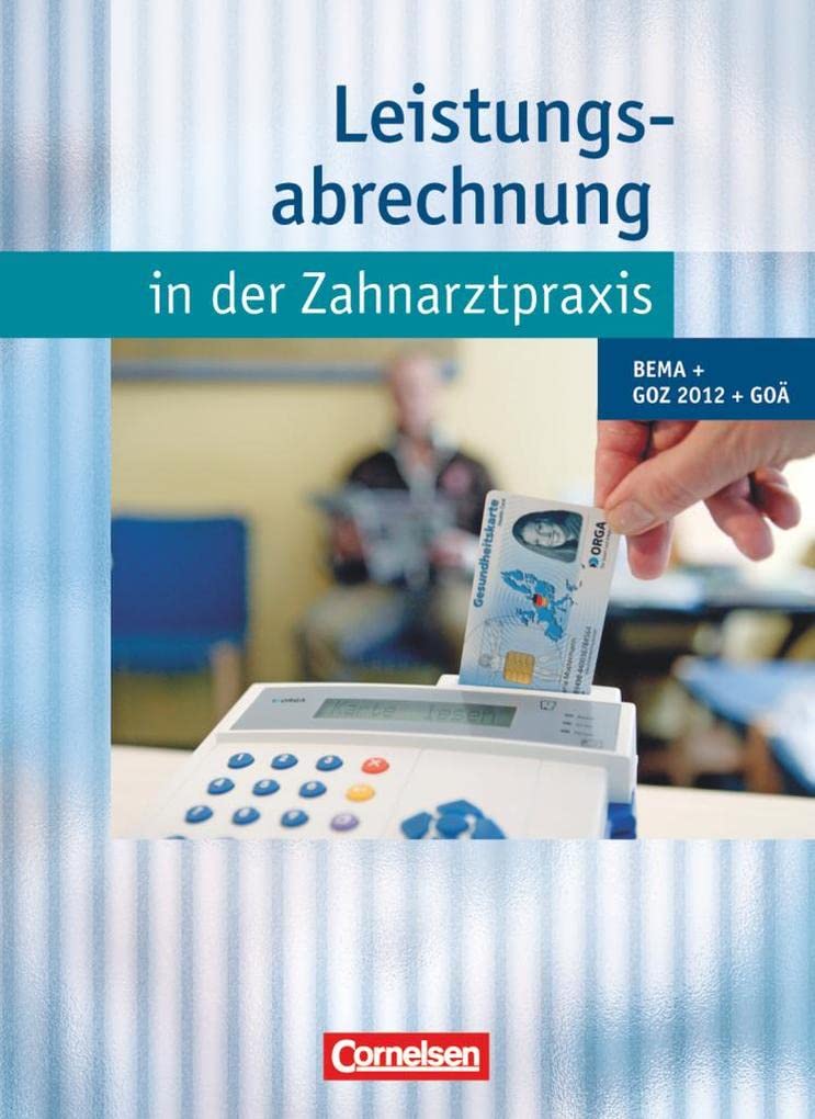 Leistungsabrechnung in der Zahnarztpraxis - Neubearbeitung (mit GOZ 2012). Schülerbuch Study Guides