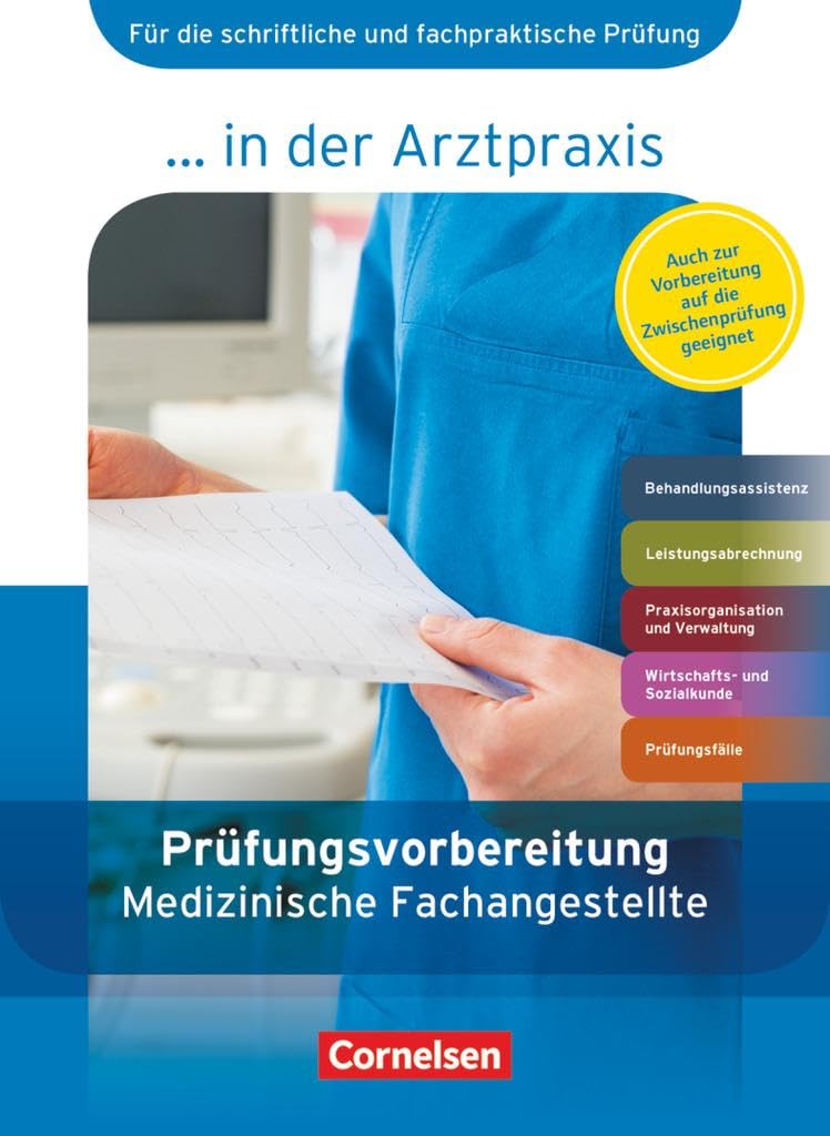 Medizinische Fachangestellte in der Arztpraxis 1.-3. Ausbildungsjahr. Prüfungsvorbereitung Business, Finance & Career