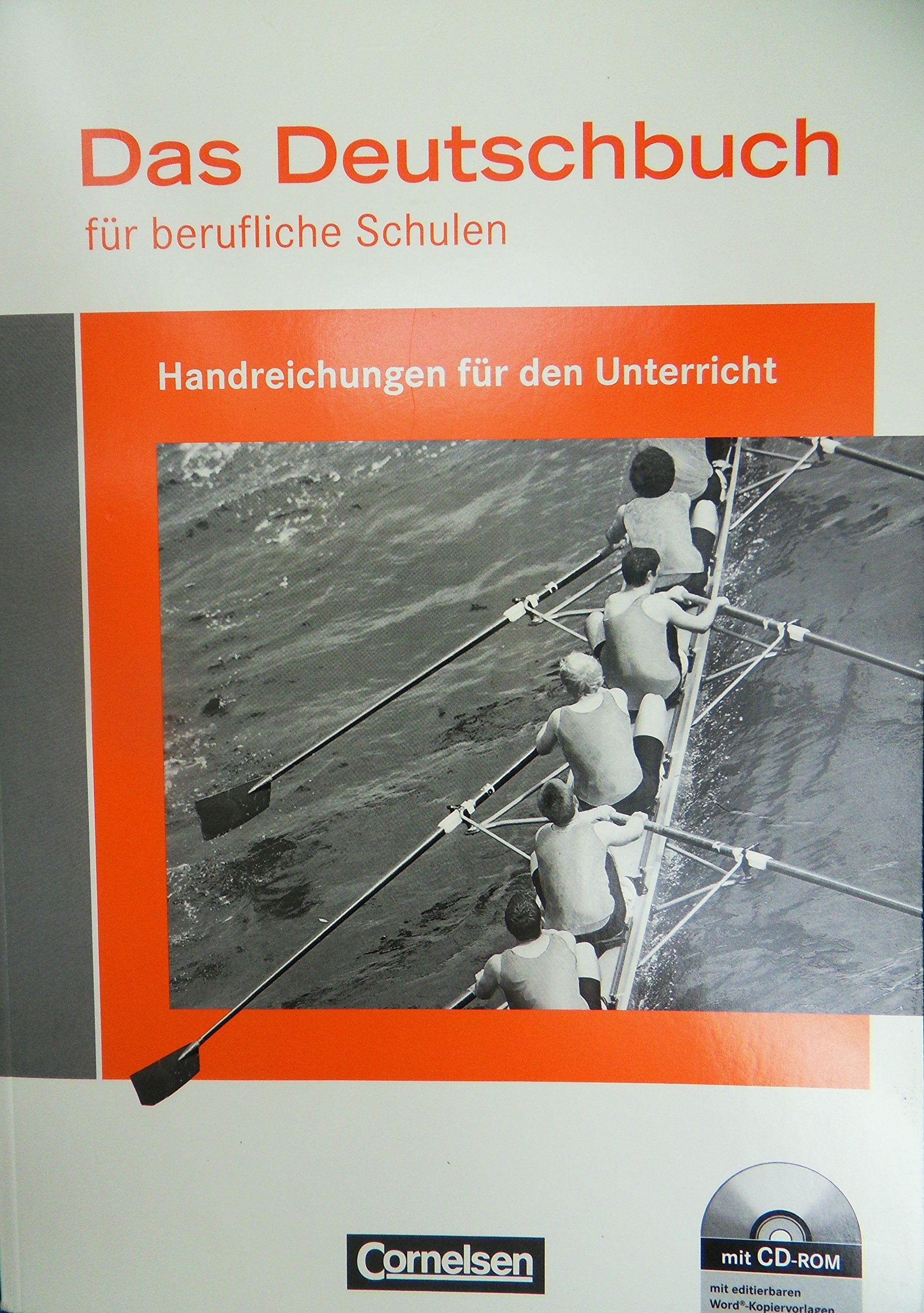Das Deutschbuch für berufliche Schulen: Handreichungen für den Unterricht mit Dokumenten-CD-ROM Books