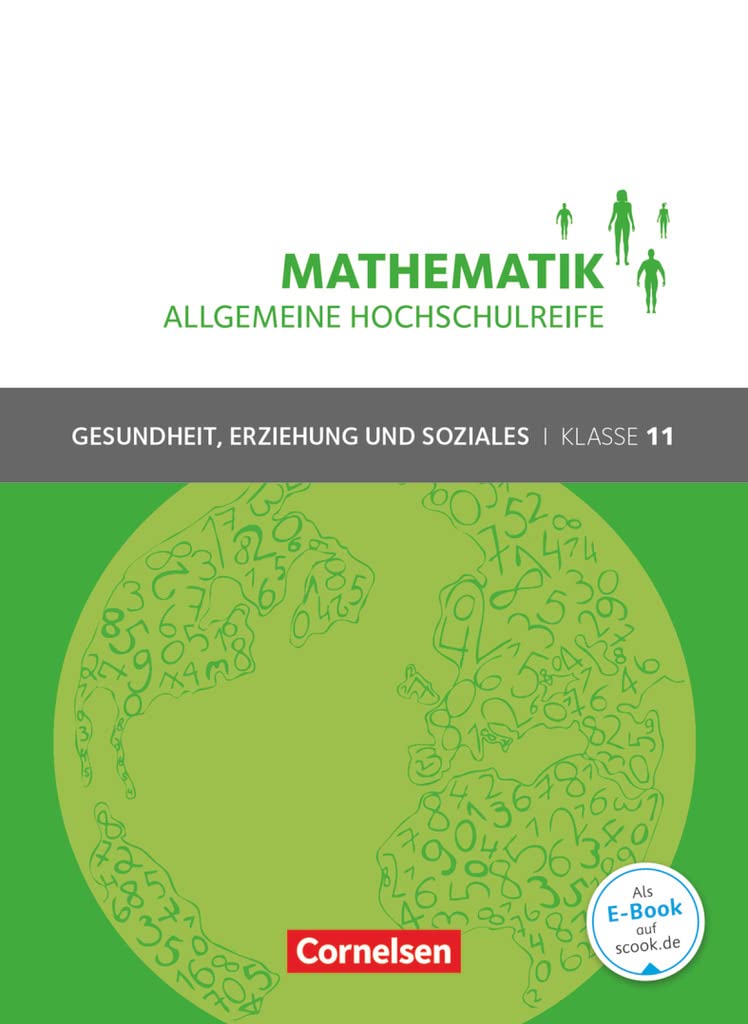 Mathematik Klasse 11. Schülerbuch Allgemeine Hochschulreife - Gesundheit, Erziehung und Soziales Business, Finance & Career