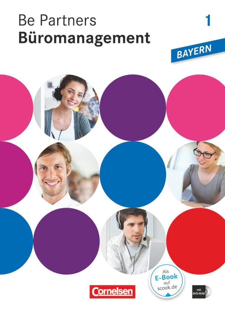 Be Partners - Büromanagement - Ausgabe Bayern 2014 - 1. Ausbildungsjahr: Lernfelder 1-6: Fachkunde mit DVD-ROM Study Guides