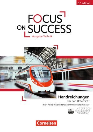 Focus on Success - 5th Edition - Technik: B1/B2 - Handreichungen für den Unterricht: Mit 4 CDs und Unterrichtsmanager Vollversion auf DVD-ROM book