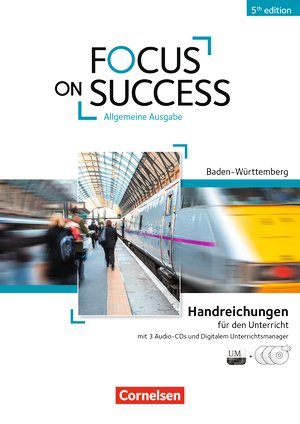 Focus on Success - 5th Edition - Baden-Württemberg: B1/B2 - Handreichungen für den Unterricht: Mit 3 CDs und Unterrichtsmanager Vollversion auf DVD-ROM Books