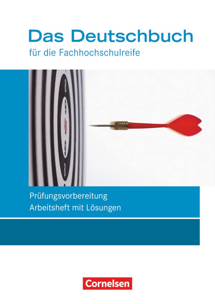 Das Deutschbuch - Fachhochschulreife - Allgemeine Ausgabe - nach Lernbausteinen - Neubearbeitung - 11./12. Schuljahr: Prüfungsvorbereitung - Arbeitsheft mit Lösungen Professional & Reference Books