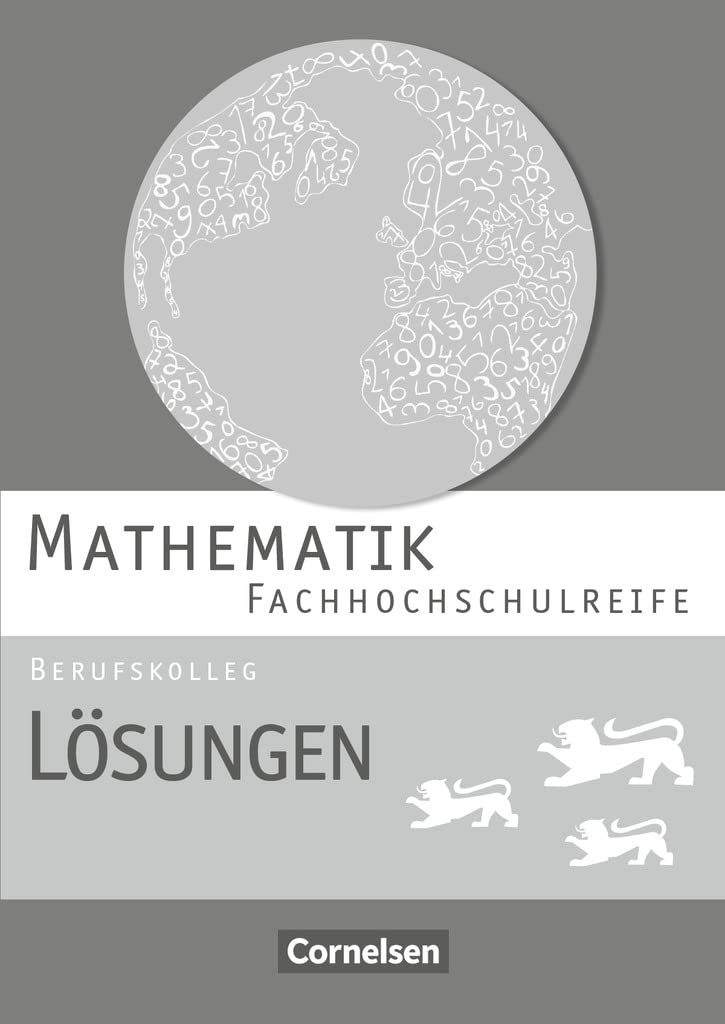 Mathematik - Fachhochschulreife - Berufskolleg Baden-Württemberg. Lösungen zum Schülerbuch Professional & Reference Books