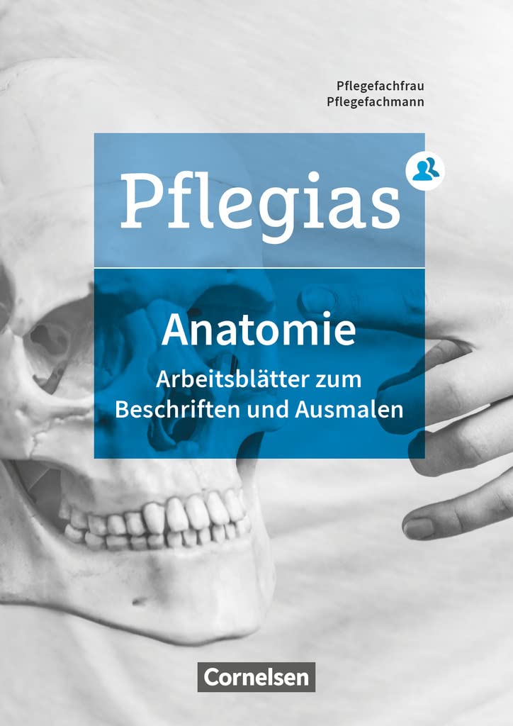 Pflegias - Generalistische Pflegeausbildung - Zu allen Bänden: Arbeitsheft Anatomie Business, Finance & Career