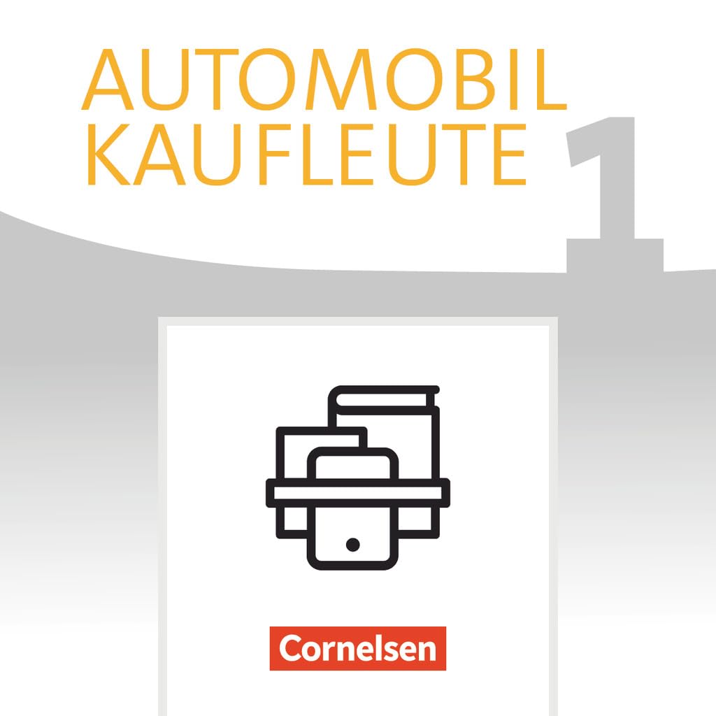 Automobilkaufleute - Neubearbeitung: Band 1: Lernfelder 1-4 - Fachkunde und Arbeitsbuch: 451282-5 und 451284-9 im Paket: Fachkunde und Arbeitsbuch - ... Ausgabe 2017, Band 1: Lernfelder 1-4) Business, Finance & Career