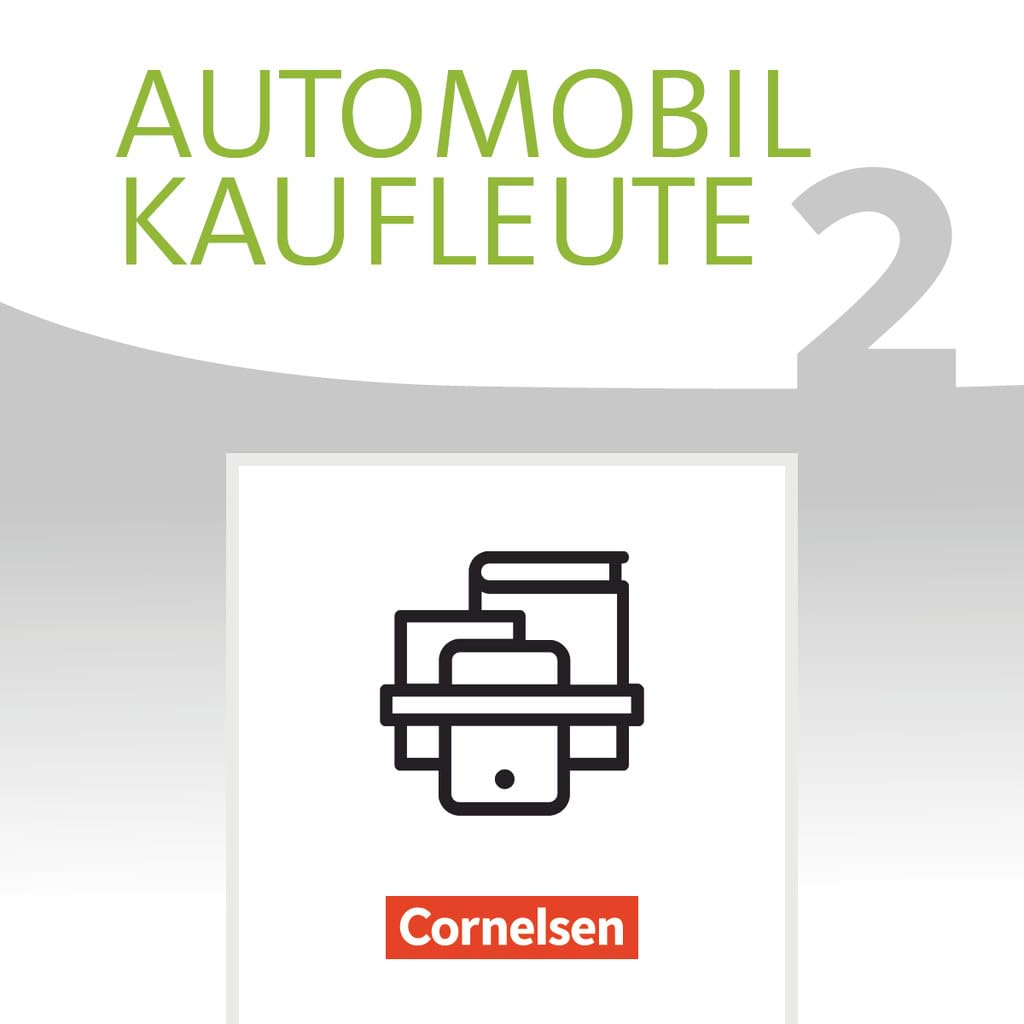 Automobilkaufleute - Neubearbeitung: Band 2: Lernfelder 5-8 - Fachkunde und Arbeitsbuch: 451287-0 und 451289-4 im Paket: Fachkunde und Arbeitsbuch - ... Ausgabe 2017, Band 2: Lernfelder 5-8) Business, Finance & Career