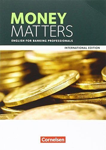 Matters - International Edition - Money Matters B1 - Mitte B2 - English for Banking Professionals Study Guides