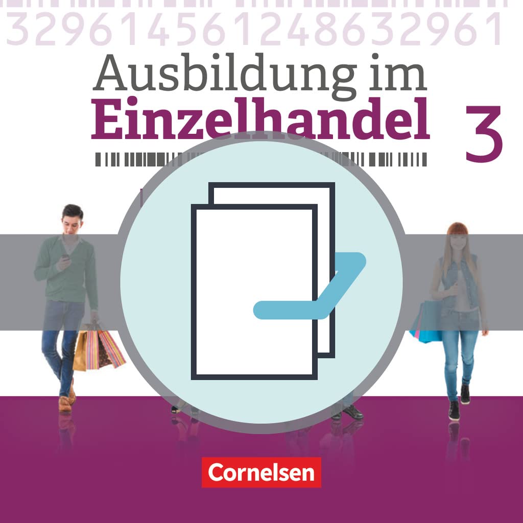 Ausbildung im Einzelhandel - Neubearbeitung - Allgemeine Ausgabe: 3. Ausbildungsjahr - Fachkunde und Arbeitsbuch: 451361-7 und 451364-8 im Paket: ... 2017, Allgemeine Ausgabe, 3. Ausbildungsjahr) Study Guides