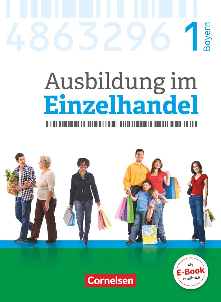 Ausbildung im Einzelhandel - Ausgabe 2017 - Bayern - 1. Ausbildungsjahr: Fachkunde mit Webcode Study Guides