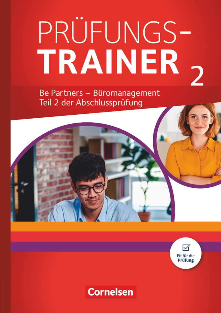 Be Partners - Büromanagement - Ausgabe 2020 - Jahrgangsübergreifend: Prüfungstrainer 2 mit Webcode Business, Finance & Career