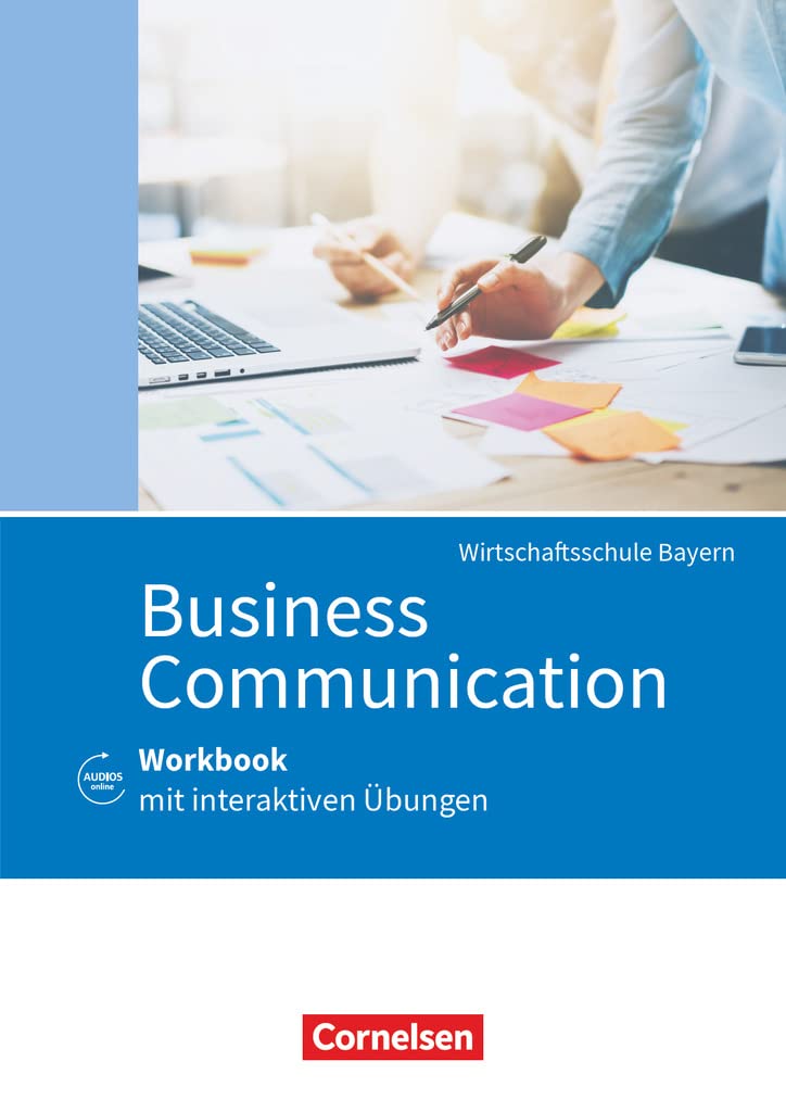 Commercial Correspondence Wirtschaftsschule Bayern. Business Communication - Workbook Study Guides