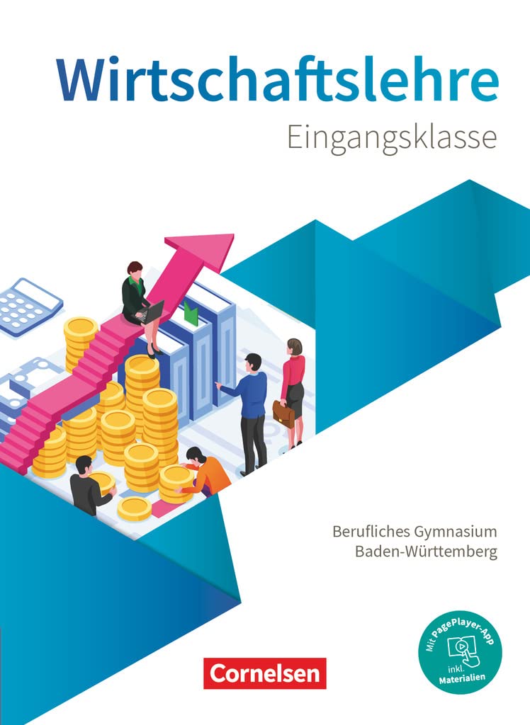 Berufliches Gymnasium Baden-Württemberg - Wirtschaftslehre - Ausgabe 2021 - Eingangsklasse: Schulbuch - Mit PagePlayer-App Professional & Reference Books