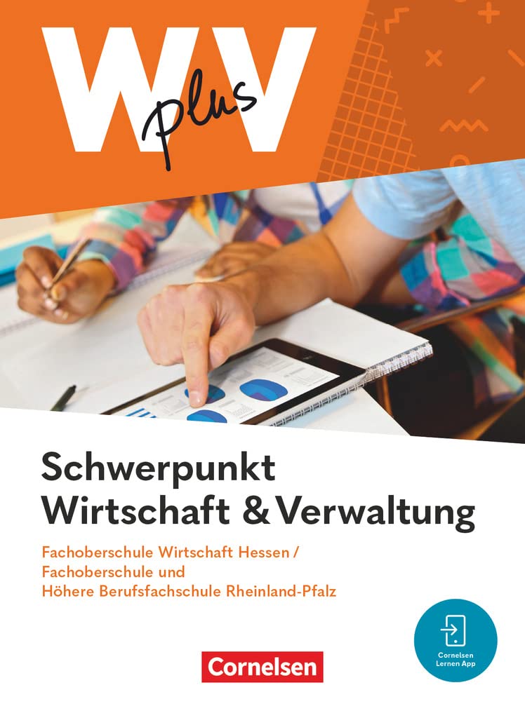 Wirtschaft für Fachoberschulen und Höhere Berufsfachschulen - W plus V - FOS Hessen / FOS und HBFS Rheinland-Pfalz Neubearbeitung - Pflichtbereich 11/12 Business, Finance & Career