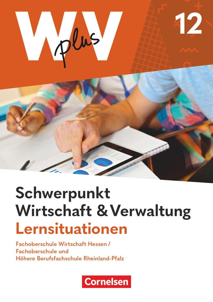 W plus V - FOS Hessen / FOS u. HBFS Rheinland-Pfalz - Pflichtbereich 12: Wirtschaft und Verwaltung - Arbeitsbuch Business, Finance & Career