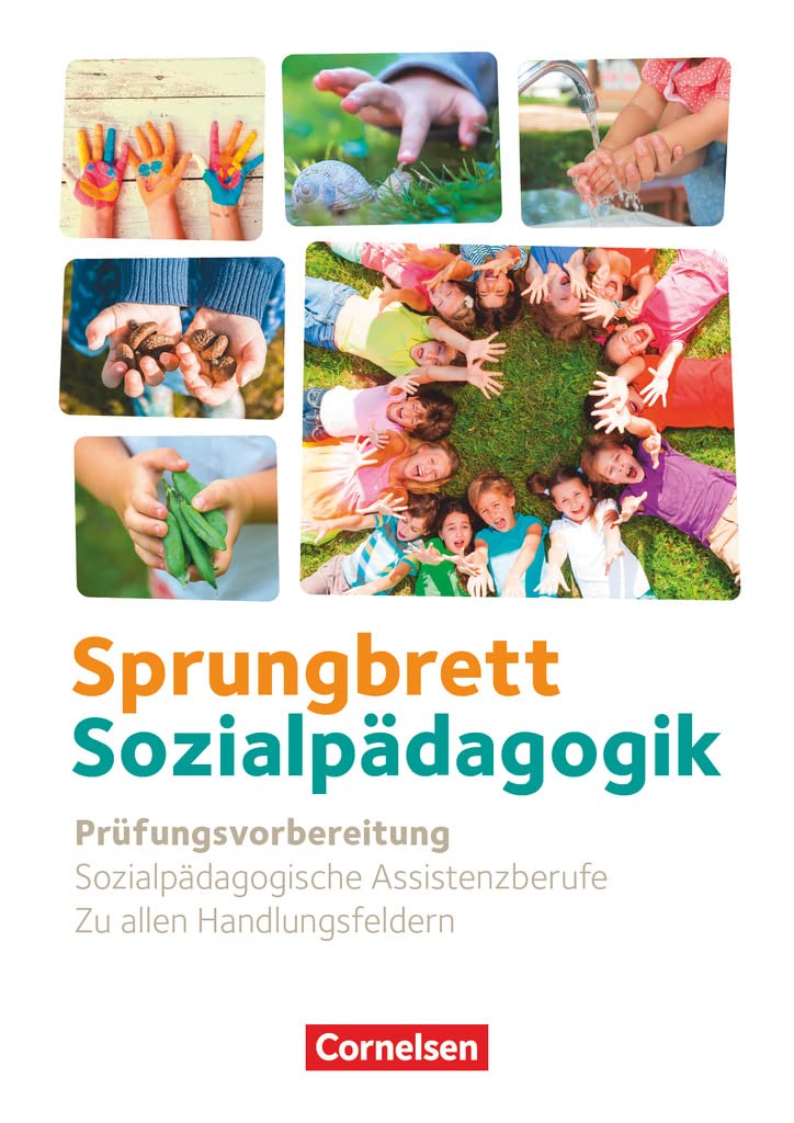 Sprungbrett Sozialpädagogik - Kinderpflege, Sozialpädagogische Assistenz und Sozialassistenz - Sozialpädagogische Assistenzkräfte - Zu allen ... Assistenzkräfte, Zu allen Handlungsfeldern) Business, Finance & Career