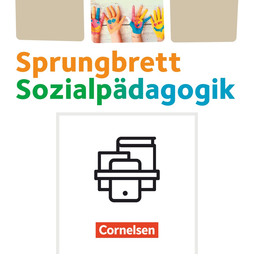 Sprungbrett Sozialpädagogik - Kinderpflege, Sozialpädagogische Assistenz und Sozialassistenz - Sozialpädagogische Assistenzkräfte - Zu allen ... Assistenzkräfte, Zu allen Handlungsfeldern) Business, Finance & Career