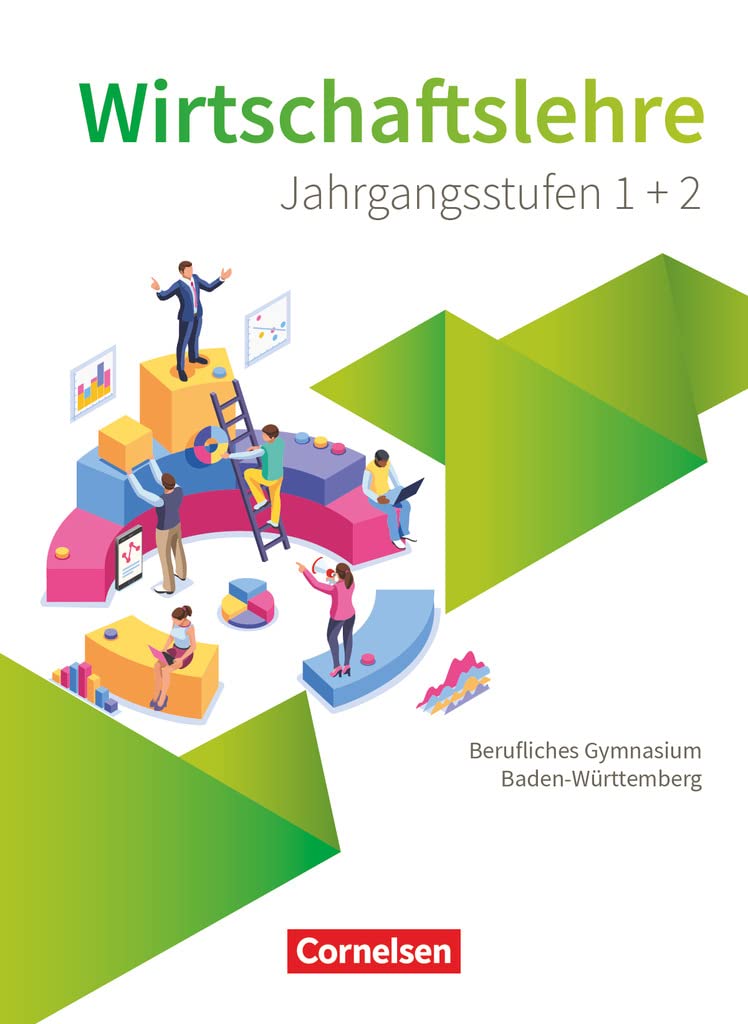 Berufliches Gymnasium Baden-Württemberg - Wirtschaftslehre - Ausgabe 2021 - Oberstufe: Schulbuch Business, Finance & Career
