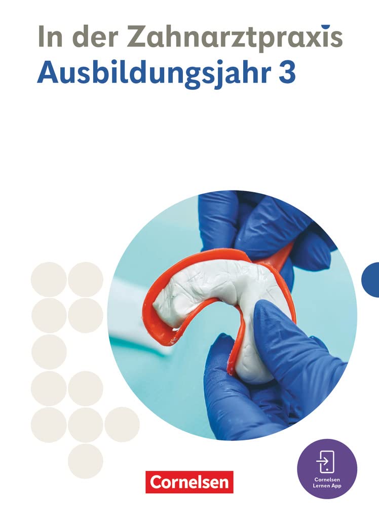 Zahnmedizinische Fachangestellte - Ausgabe 2023 - 3. Ausbildungsjahr: Fachkunde Business, Finance & Career