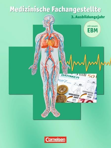 Medizinische Fachangestellte - Bisherige Ausgabe: 3. Ausbildungsjahr - Jahrgangsband: Schülerbuch Business, Finance & Career