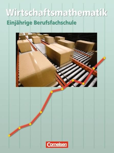 Wirtschaftsmathematik. Schülerbuch Business, Finance & Career