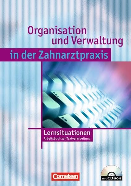 Zahnmedizinische Fachangestellte - Organisation und Verwaltung in der Zahnarztpraxis (mit Wirtschafts- und Sozialkunde): Zahnmedizinische ... - Textverarbeitung: Arbeitsbuch mit CD-ROM Study Guides