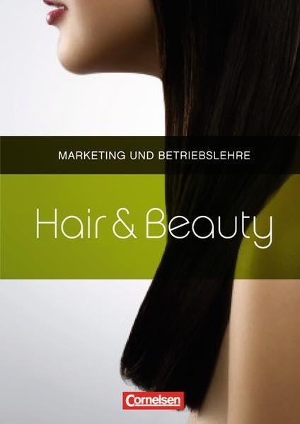 Hair & Beauty. Friseur Marketing und Betriebslehre. Schülerbuch Business, Finance & Career