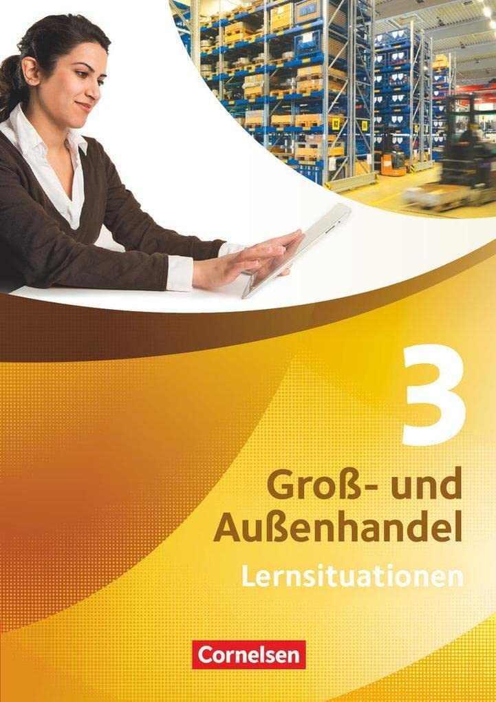 Groß- und Außenhandel - Kaufleute Groß- und Außenhandel - Band 3: Arbeitsbuch mit Lernsituationen Business, Finance & Career