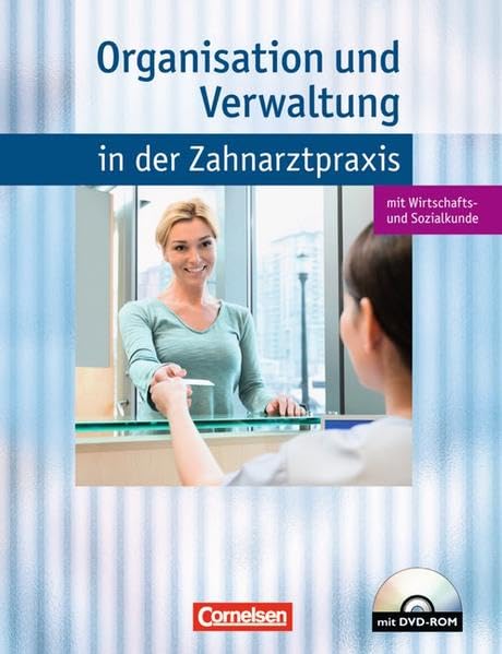 Zahnmedizinische Fachangestellte - Organisation und Verwaltung in der Zahnarztpraxis (mit Wirtschafts- und Sozialkunde): Mit Wirtschafts- und Sozialkunde (inkl. Audio-CD) Business, Finance & Career