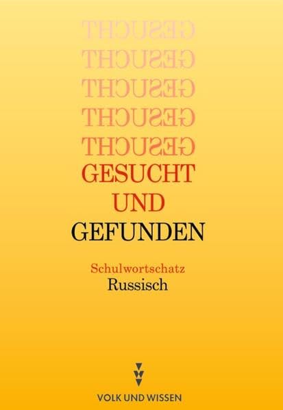 Gesucht und gefunden: Schulwortschatz Russisch Foreign Languages ​​& Dictionaries