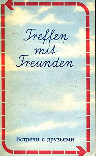 Treffen mit Freunden : Russisch sprechen - wo? wann? worüber? Books