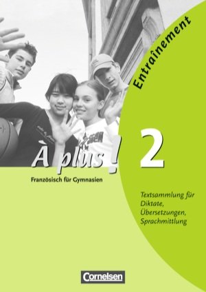 À plus! Band 2. Entraînement: Diktate, Übersetzungen, Sprachmittlung Books
