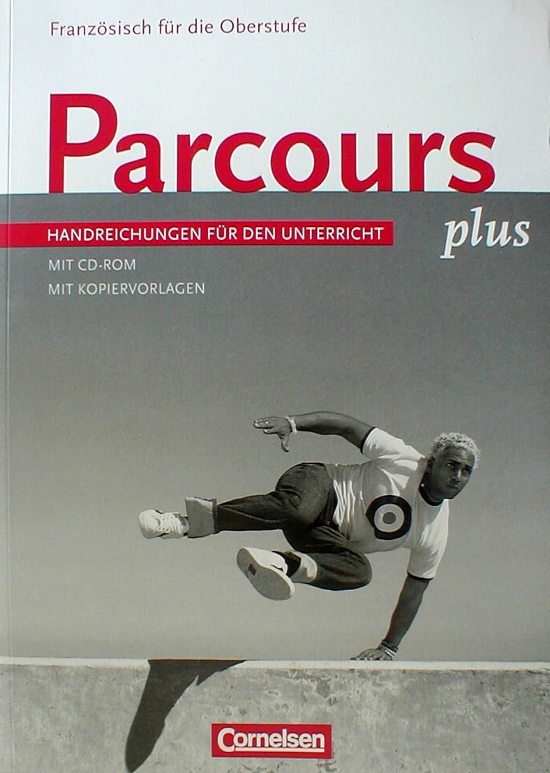 Parcours Plus. Französisch für die Oberstufe. Handreichungen für den Unterricht. Mit CD-ROM & Kopiervorlagen. Books