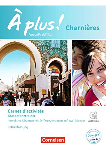 À plus! Charnières - Nouvelle ´dition - Carnet d'activités Komeptenztrainer: interaktive Übungen mit Differenzierungen auf zwei Niveaus - Lehrerfassung Books