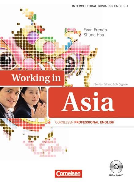 Intercultural Business English: B2 - Working in Asia: Kursbuch mit beiliegender CD: Niveau B2 Foreign Languages ​​& Dictionaries
