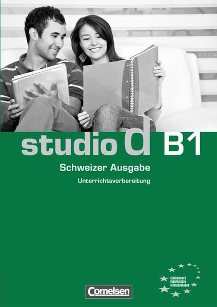 studio d - Schweiz: B1 - Unterrichtsvorbereitung (Print): Vorschläge für Unterrichtsabläufe, Tests und Kopiervorlagen Foreign Languages ​​& Dictionaries