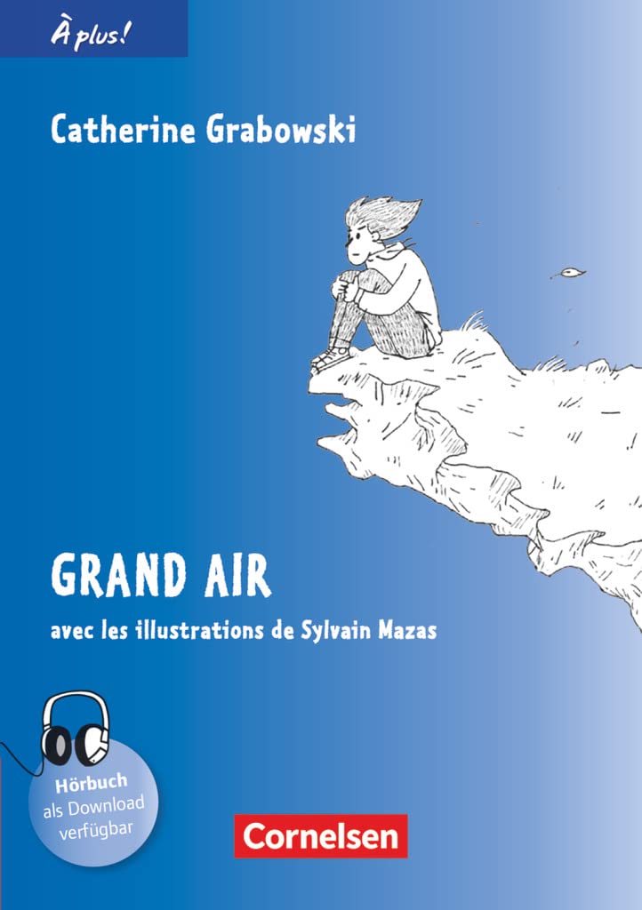 À plus! Nouvelle édition. Band 3. Grand air Study Guides