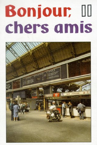Bonjour, chers amis: Lehrbuch Books