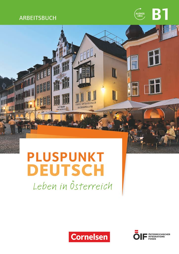 Pluspunkt Deutsch - Leben in Österreich B1 - Arbeitsbuch mit Lösungsbeileger und Audio-Download General education