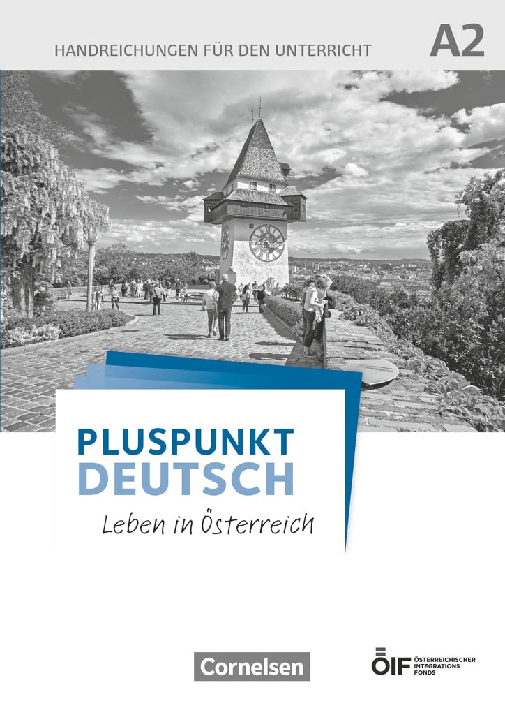 Pluspunkt Deutsch - Leben in Österreich - A2: Handreichungen für den Unterricht General education