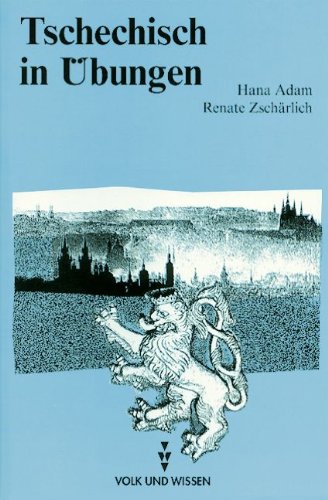 Tschechisch in Übungen: Kommunikative Übungen zu wichtigen grammatischen Stoffgebieten Study Guides