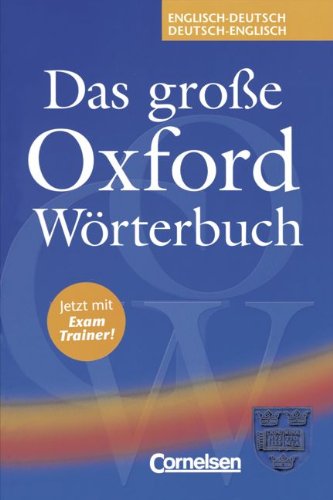 Das große Oxford Wörterbuch - First Edition: Das große Oxford Wörterbuch. mit Exam Trainer. Englisch-Deutsch/Deutsch-Englisch Foreign Languages ​​& Dictionaries