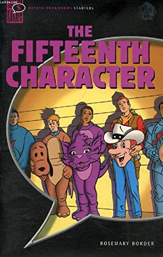 Oxford Bookworms Library: 5. Schuljahr, Stufe 2 - The Fifteenth Character: Reader und CD: Text in English. Niveau A1 Study Guides