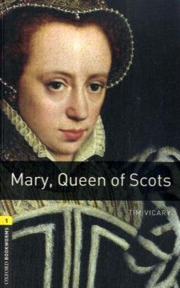 Oxford Bookworms Library: 6. Schuljahr, Stufe 2 - Mary, Queen of Scots: Reader Study Guides