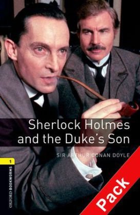 Oxford Bookworms Library: 6. Schuljahr, Stufe 2 - Sherlock Holmes and the Duke's Son: Reader und CD Study Guides