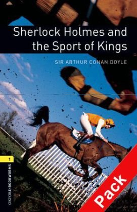Oxford Bookworms Library: 6. Schuljahr, Stufe 2 - Sherlock Holmes and the Sport of Kings: Reader und CD Study Guides