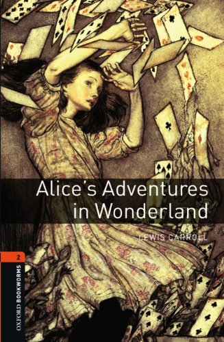 Oxford Bookworms Library: 7. Schuljahr, Stufe 2 - Alice's Adventures in Wonderland: Reader: Reader. Text in English Study Guides