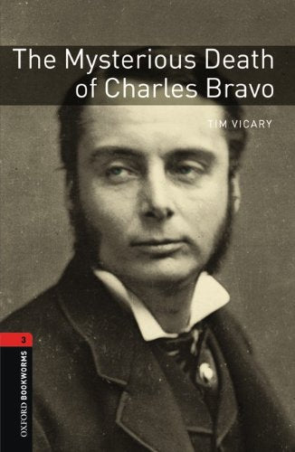 Oxford Bookworms Library: 8. Schuljahr, Stufe 2 - The Mysterious Death of Charles Bravo: Reader Study Guides