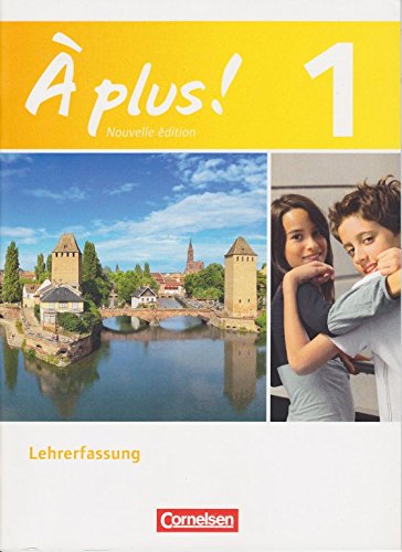 À plus! - Nouvelle édition: Band 1. Lehrwerk für den Französischunterricht an Gymnasien – Lehrerfassung Books